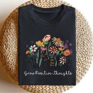 Grow Positive Thoughts Tee, Floral T-shirt